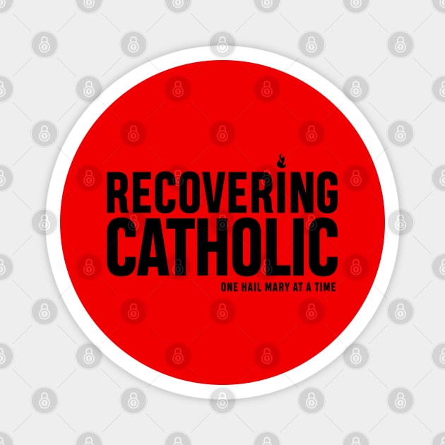 RECOVERING CATHOLIC Magnet by artslaves